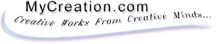 MyCreation.com - Creative Works From Creative Minds...